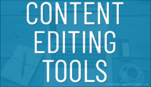 Content Editing Tools