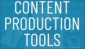 Content Production Tools