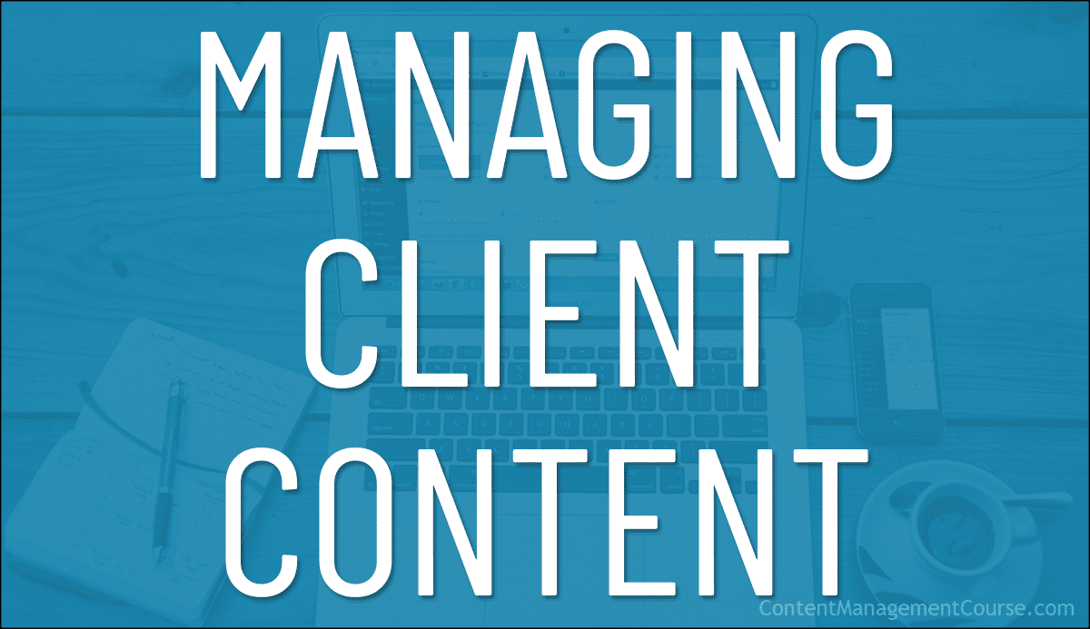 Managing Client Content